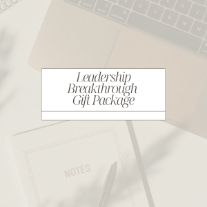 Text that reads, "Leadership Breakthrough Gift Package"
